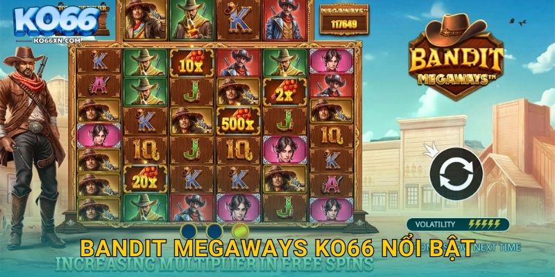 Bandit Megaways KO66 nổi bật