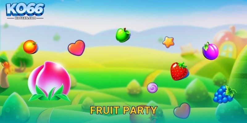 Fruit Party KO66 và Thế Giới Hoa Quả Ngọt Ngào