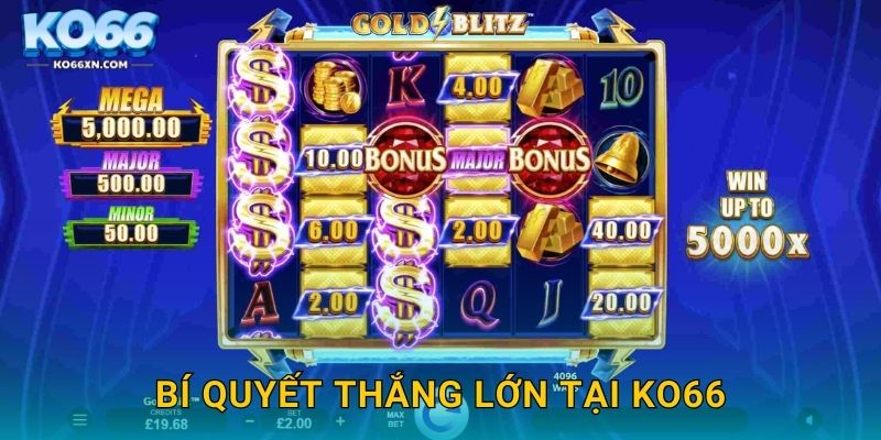 Bí quyết thắng lớn tại KO66