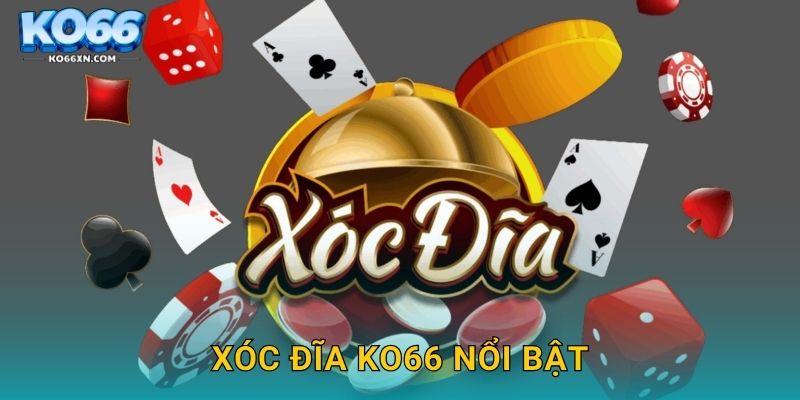 Xóc Đĩa KO66 nổi bật