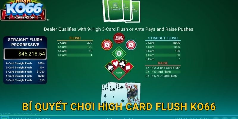 Bí quyết chơi High Card Flush KO66