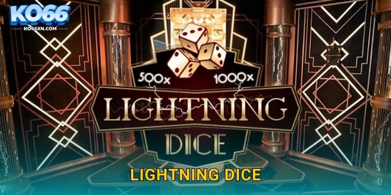 Lightning Dice KO66 và Sự Hồi Hộp Từ Xúc Xắc Điện Tử
