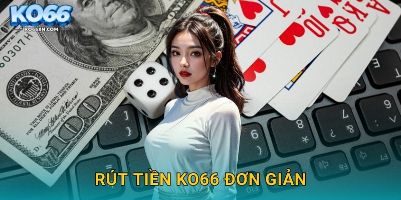 Rút tiền KO66 đơn giản