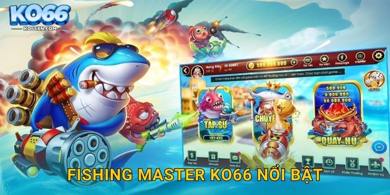 Fishing Master KO66 nổi bật