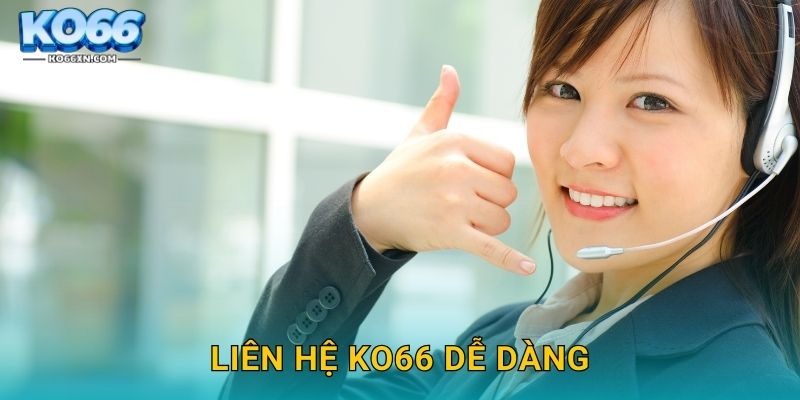 Liên hệ KO66 dễ dàng