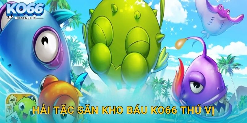 Hải Tặc Săn Kho Báu KO66 thú vị