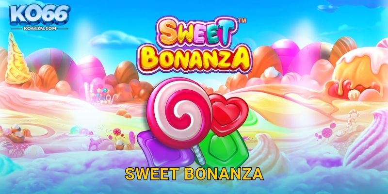 Sweet Bonanza KO66 và Thế Giới Kẹo Ngọt Hấp Dẫn