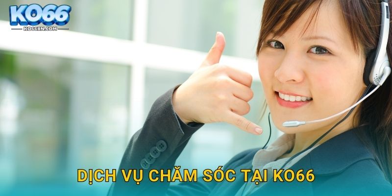 Dịch vụ chăm sóc tại KO66